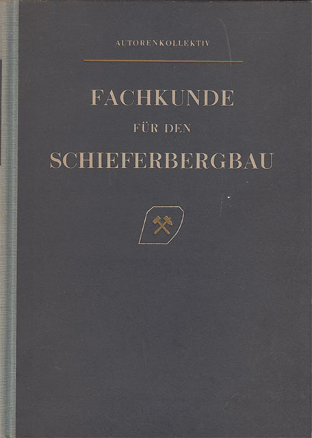 Fachkunde für den Schieferbergbau