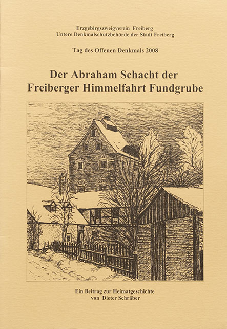 Der Abraham Schacht der Freiberger Himmelfahrt Fundgrube