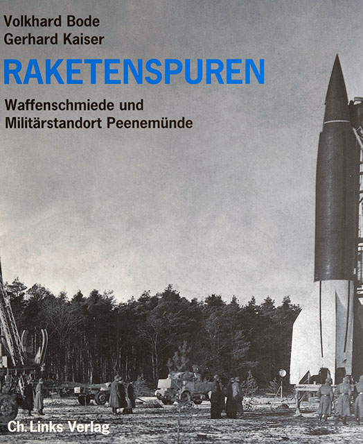 Raketenspuren - Waffenschmiede und Militärstandort Peenemünde