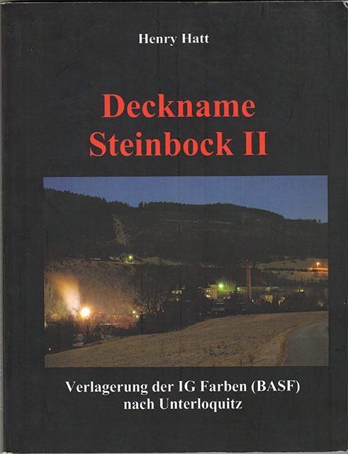 Deckname Steinbock II - Verlagerung der IG Farben (BASF) nach Unterloquitz