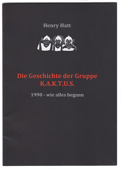 Die Geschichte der Gruppe K.A.K.T.U.S - 1990 wie alles begann