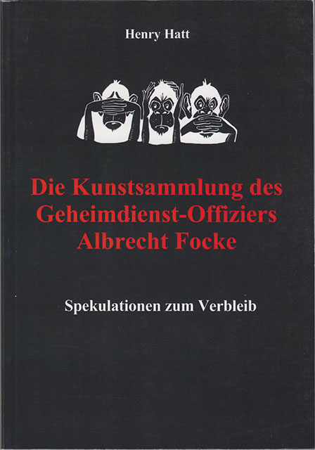 Die Kunstsammlung des Geheimdienst Offiziers Albrecht Focke - Spekulationen zum Verbleib