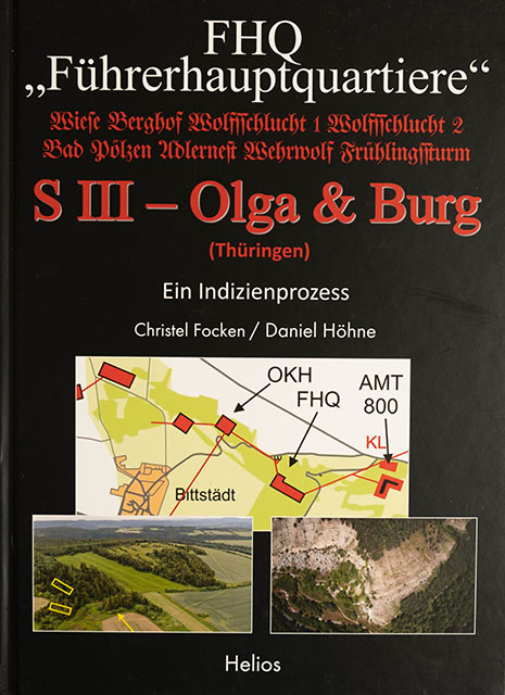 FHQ - Führerhauptquatiere - S III Olga und Burg - Ein Indizienprozess