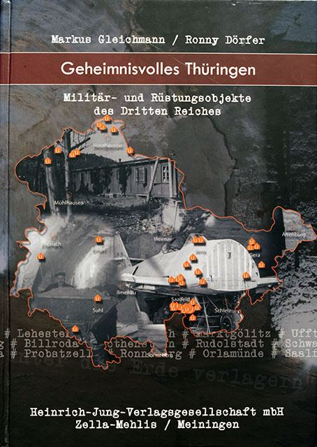 Geheimnisvolles Thüringen - Militär und Rüstungsprojekte des Dritten Reiches