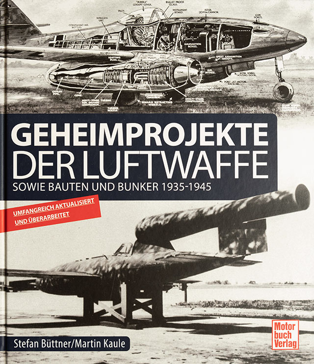 Geheimprojekte der Luftwaffe sowie Bauten und Bunker - 1935 bis 1945