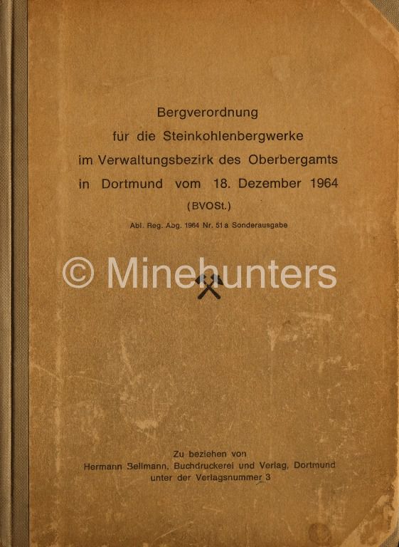 bergverordnung fuer die steinkohlebergwerke im verwaltungsbezirk des oberbergamts in dordmund vom 18. dezember