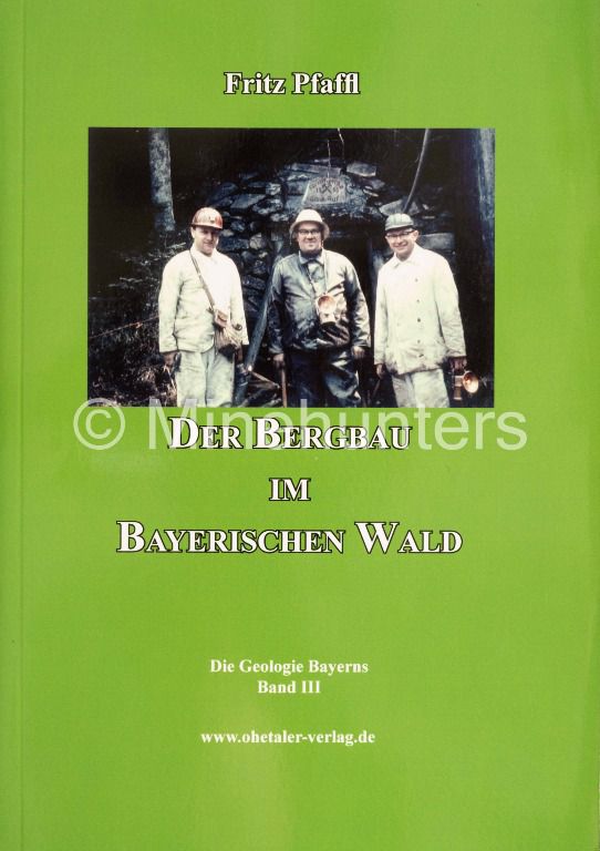 Der Bergbau im bayrischen Wald