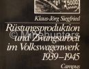 ruestungsproduktion und zwangsarbeit im vw werk 1939